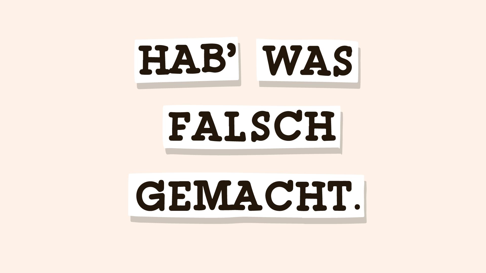 Hab was falsch gemacht - Schriftzug auf hellem Hintergrund zur Darstellung der größten Steuerfalle für Selbständige.
