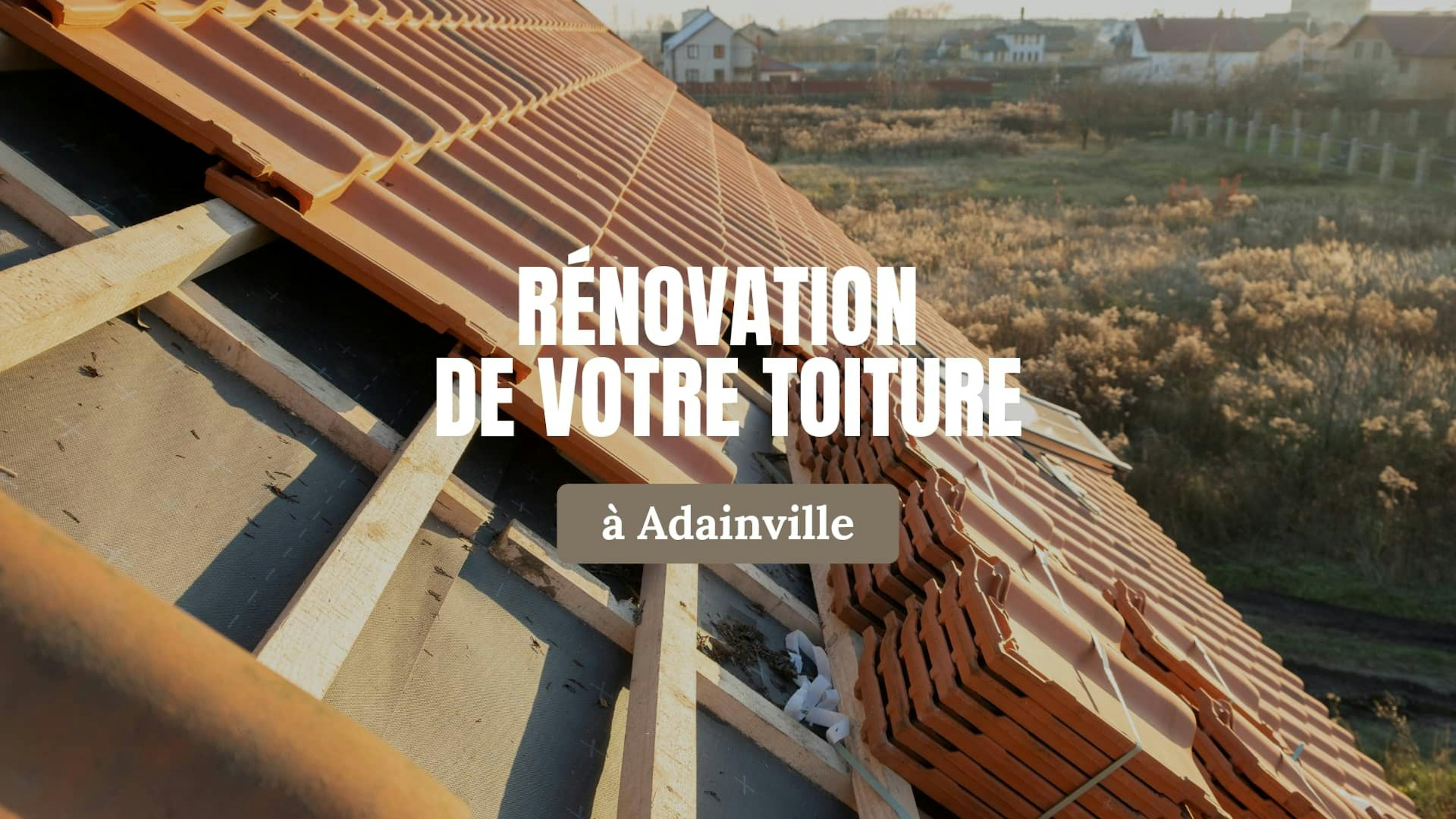 Rénovation de toiture à Adainville