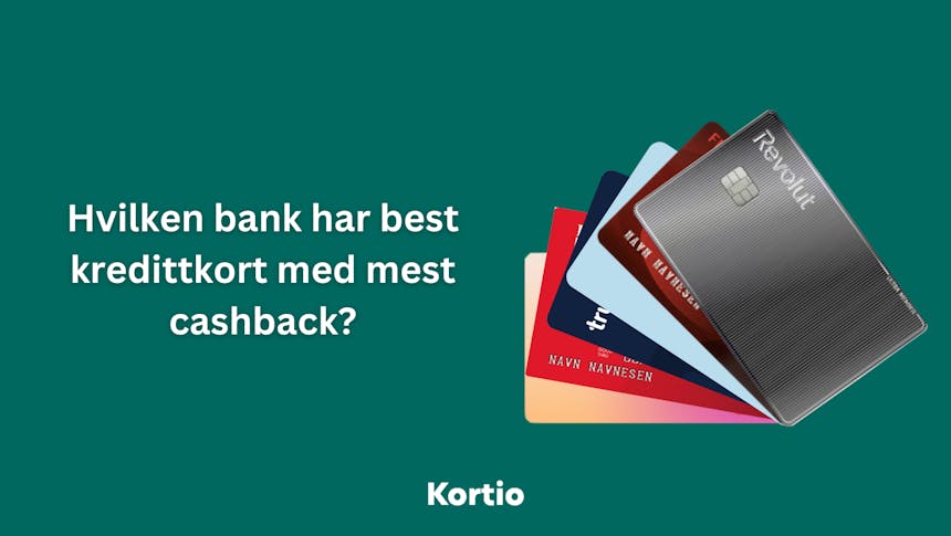 Hvilken bank har kredittkort med mest cashback?