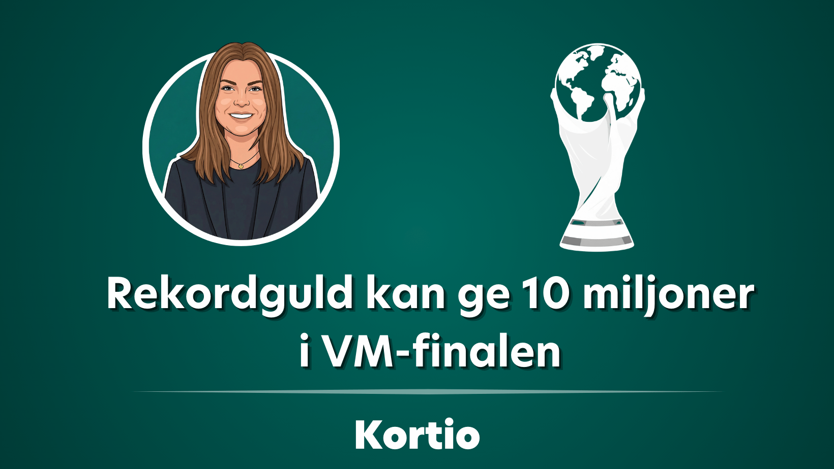 Rekordguld kan ge 10 miljoner i VM-finalen