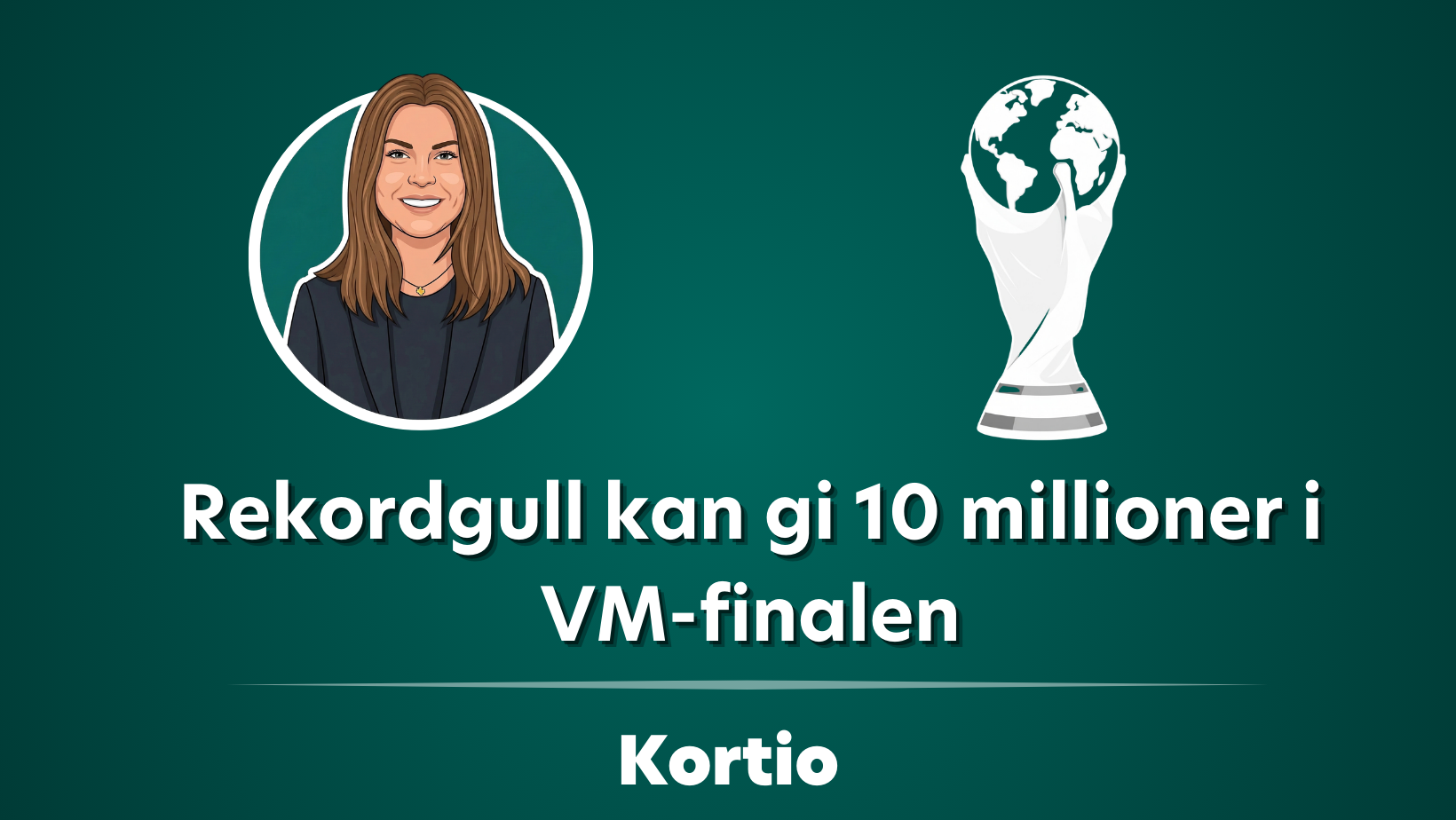 Rekordgull kan gi 10 millioner i VM-finalen