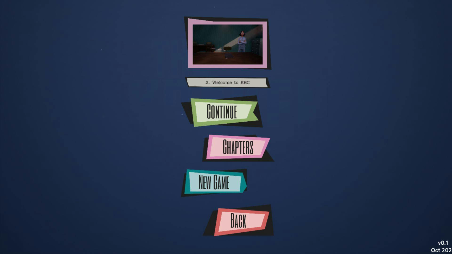 A game menu screen. The background is dark blue. In the centre, at the top, is a screenshot of the game with a chapter title underneath it. Below that are four jagged buttons in green, pink, turquoise and red. They read 'Continue', 'Chapters', 'New game' and 'Back'. 