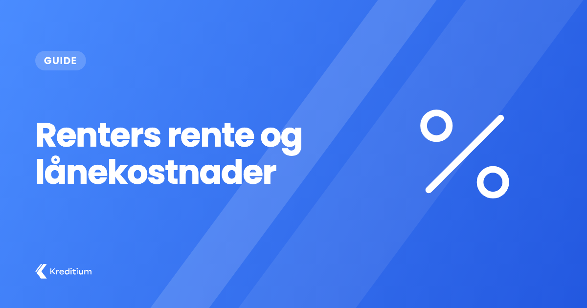 Renters Rente og dens påvirkning på lånekostnader