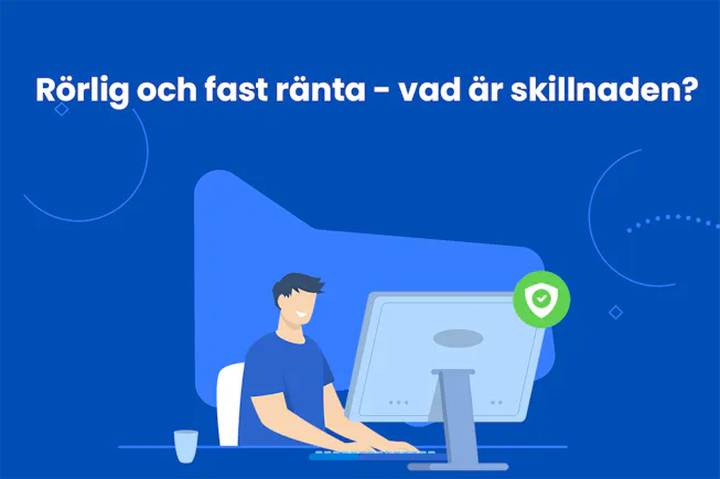 Rörlig och fast ränta - vad är skillnaden?