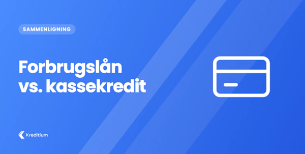 Forbrugslån vs. kassekredit