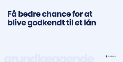 Få bedre chance for at blive godkendt til et lån