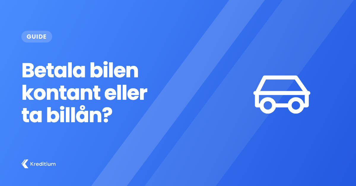 Betala bilen kontant eller ta billån?