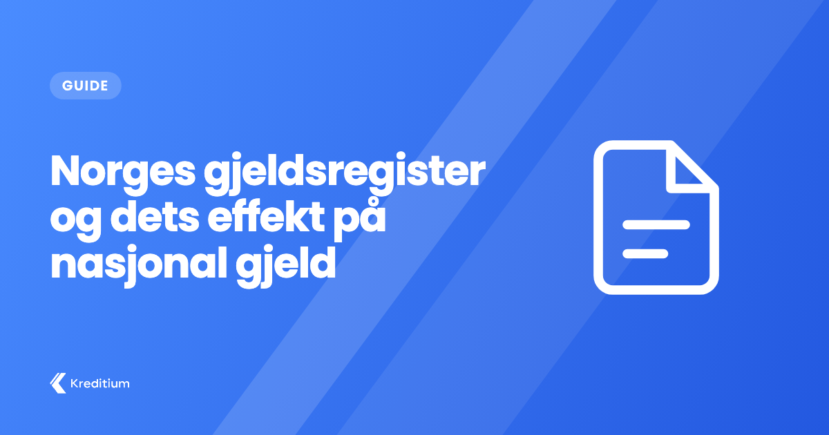 Norges gjeldsregister og dets effekt på nasjonal gjeld