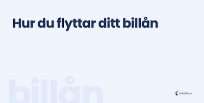 Hur du flyttar ditt billån
