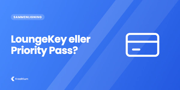 LoungeKey eller Priority Pass?