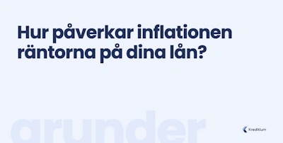 Hur påverkar inflationen räntorna på dina lån?