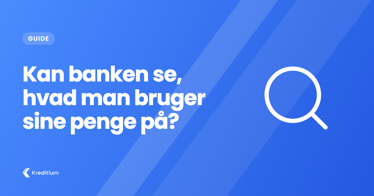 Kan banken se hvad man bruger sine penge på?