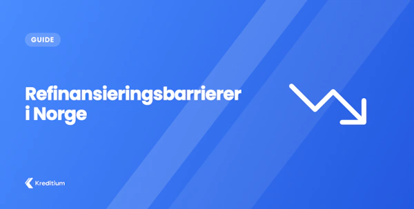 Refinansieringsbarrierer i Norge: Årsaker og løsninger