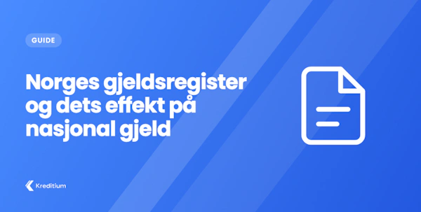 Norges gjeldsregister og dets effekt på nasjonal gjeld