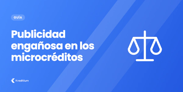 Publicidad engañosa en los microcréditos: ¿qué dice la ley y cómo protegerse?