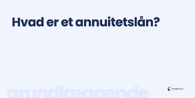 Hvad er et annuitetslån?