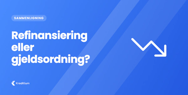 Refinansiering eller gjeldsordning?