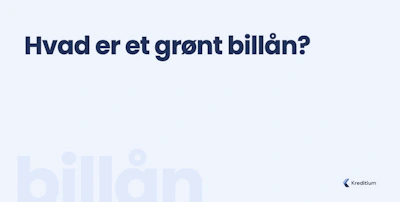 Hvad er et grønt billån?