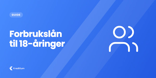 Forbrukslån til 18-åringer: Det du trenger å vite