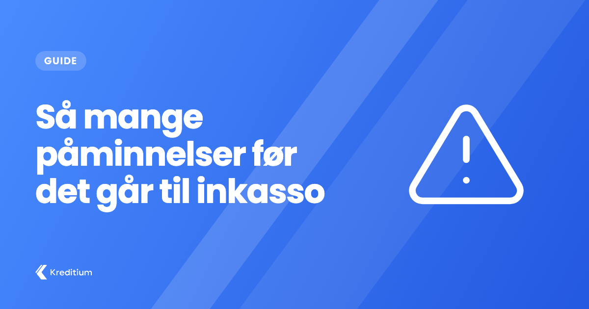 Så mange betalingspåminnelser skal til for å ende opp med inkasso