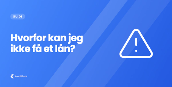 Hvorfor kan jeg ikke få et lån?