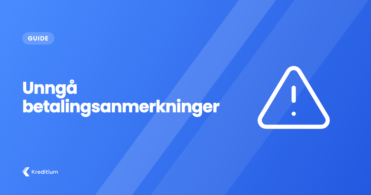 Guide: Unngå betalingsanmerkninger
