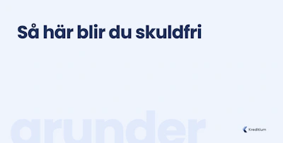Så här blir du skuldfri