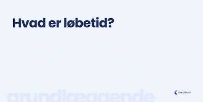 Hvad er løbetid?