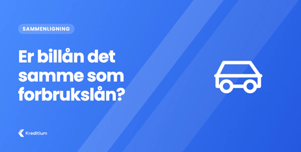 Er billån det samme som forbrukslån?