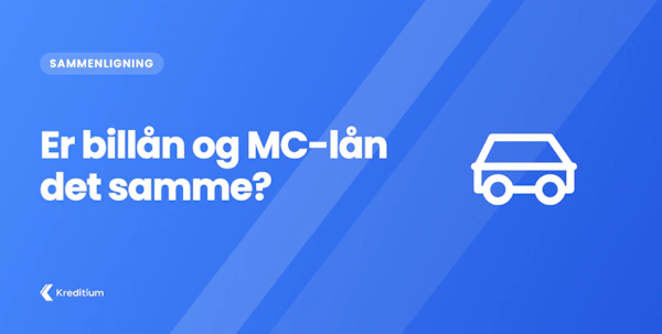 Er billån og MC-lån det samme?