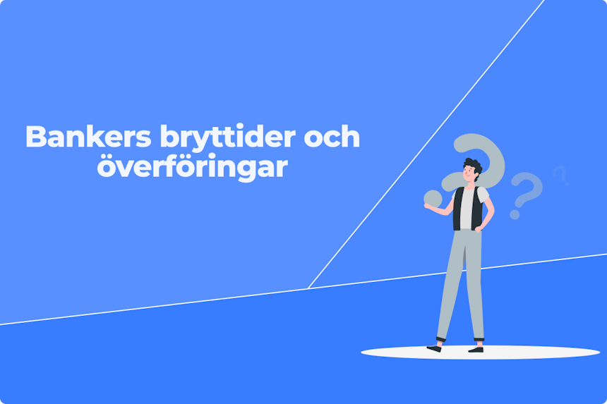 Bankers bryttider och överföringar