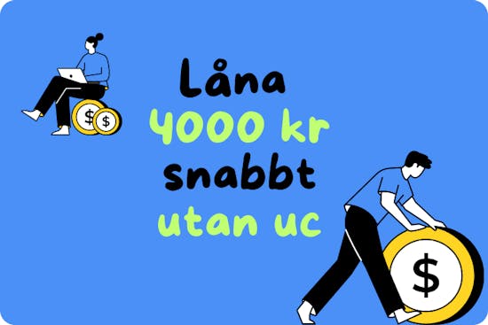 Låna 4000 kr snabbt utan uc