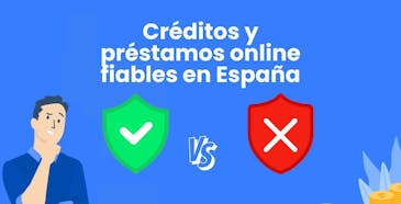 Créditos y préstamos online fiables en España