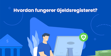Hvordan fungerer Gjeldsregisteret?