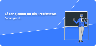 Sådan tjekker du din kreditstatus