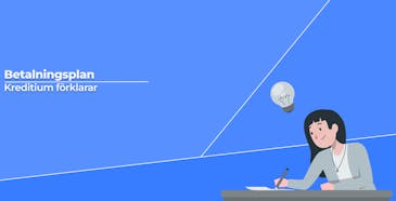 Betalningsplan Kreditium förklarar