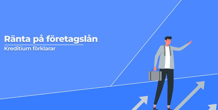 Ränta på företagslån. Kreditium förklarar