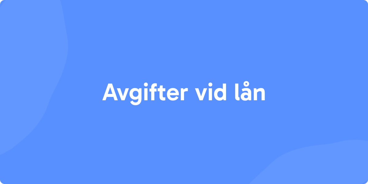 Avgifter vid lån