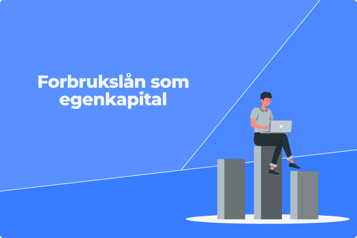 Forbrukslån som egenkapital for boligkjøp