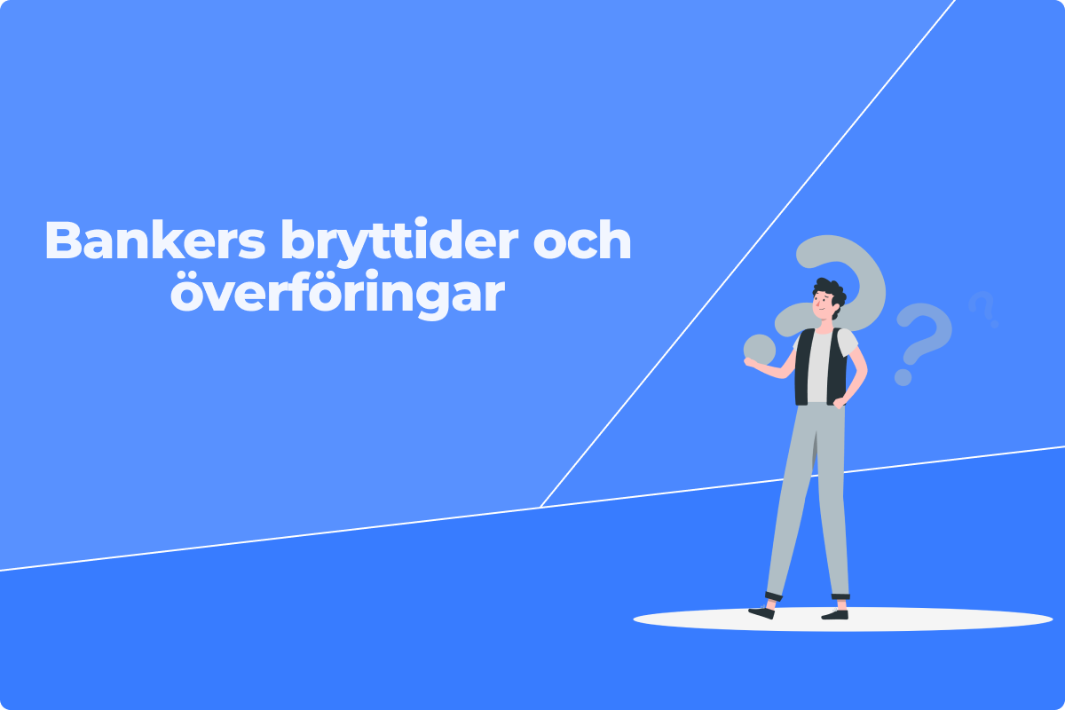 Bankers bryttider och överföringar