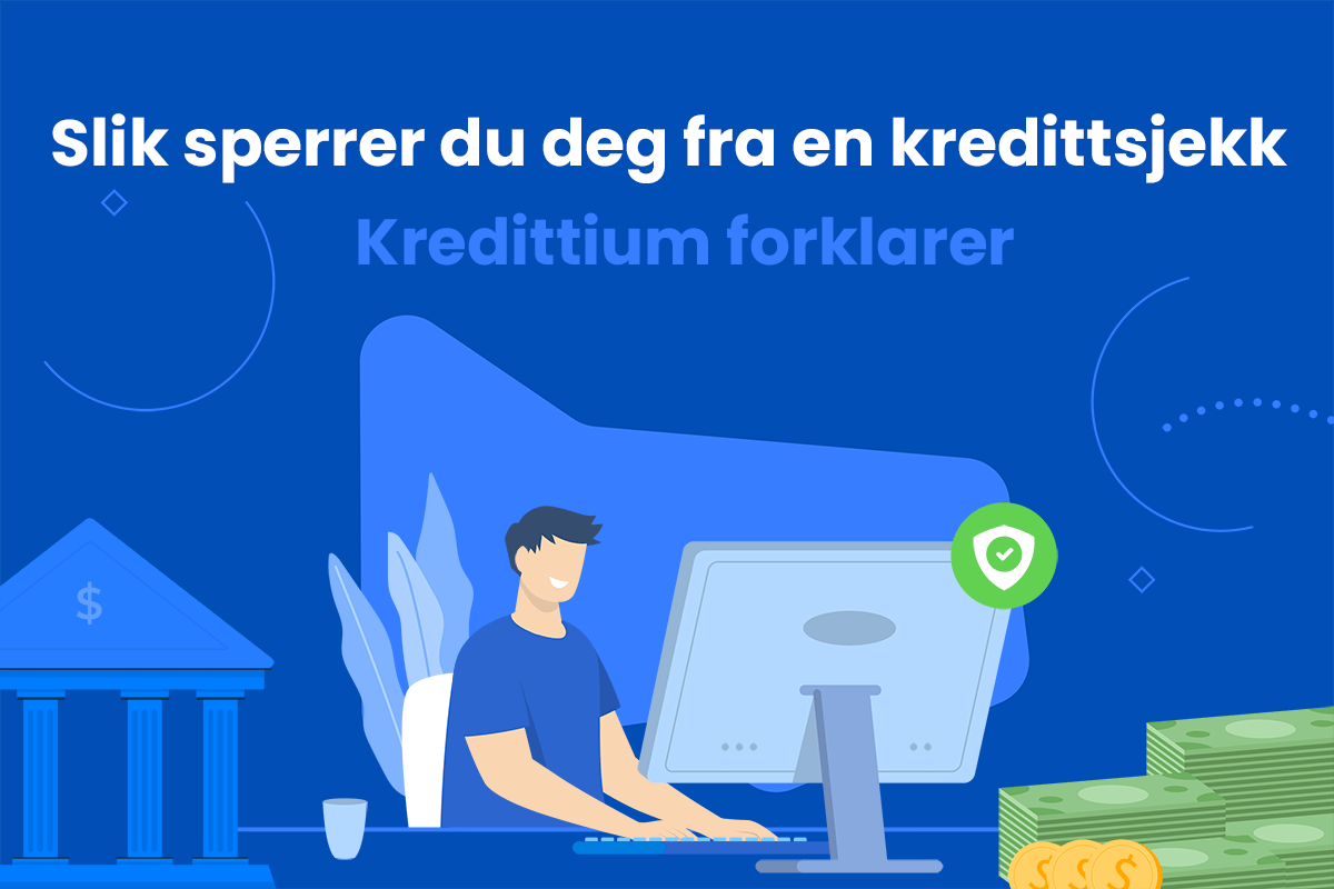 Slik sperrer du deg fra en kredittsjekk