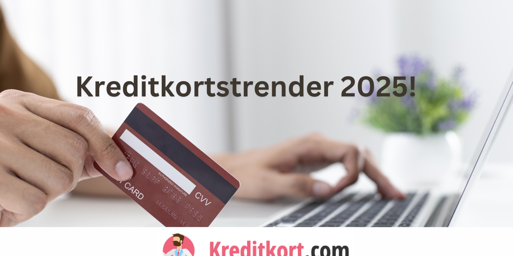 Kreditkortstrender 2025