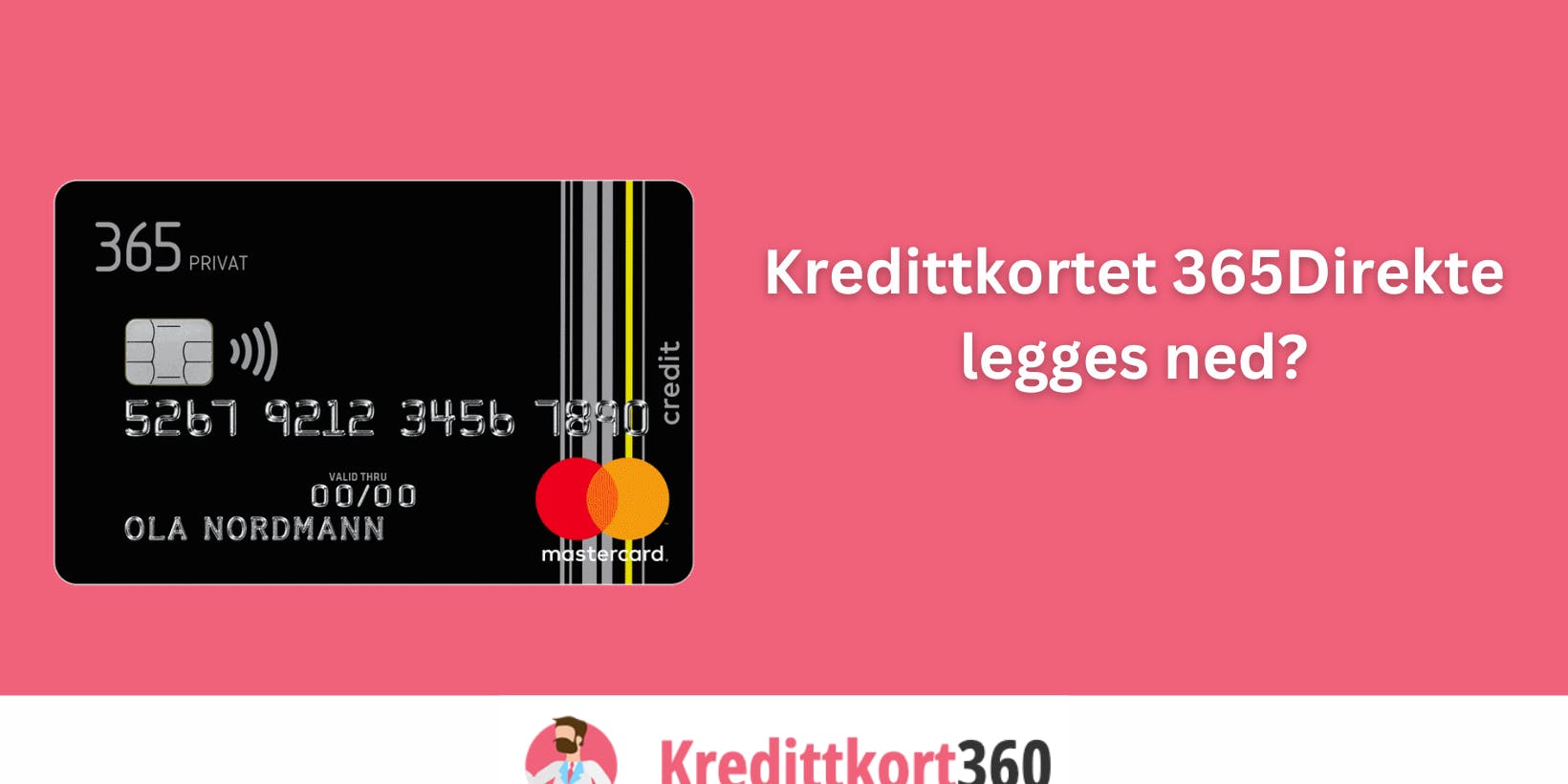 Kredittkortet 365Direkte legges ned?