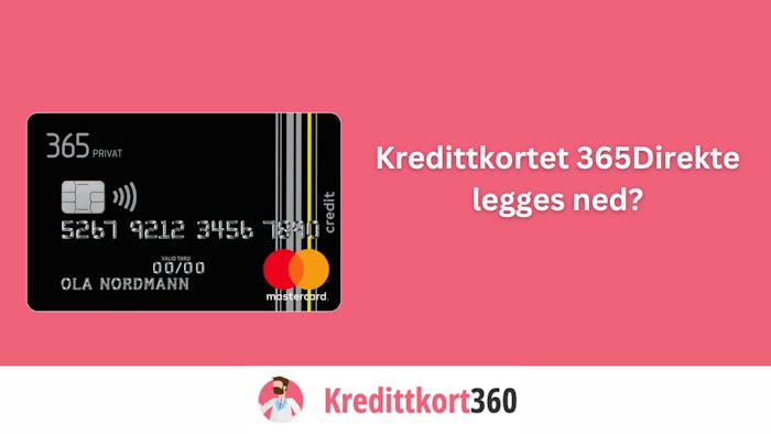 Kredittkortet 365Direkte legges ned?