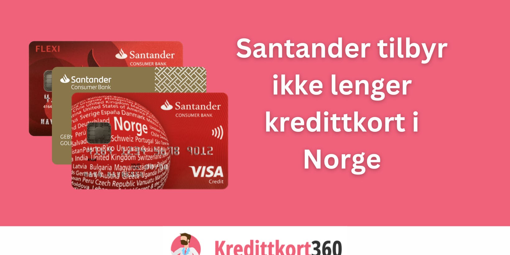 Santander tilbyr ikke lenger kredittkort i Norge