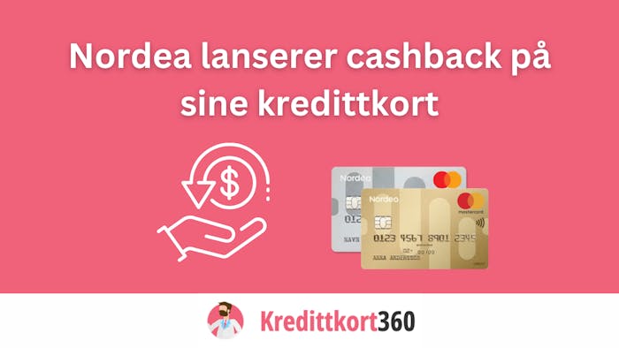 Nordea lanserer cashback på sine kredittkort