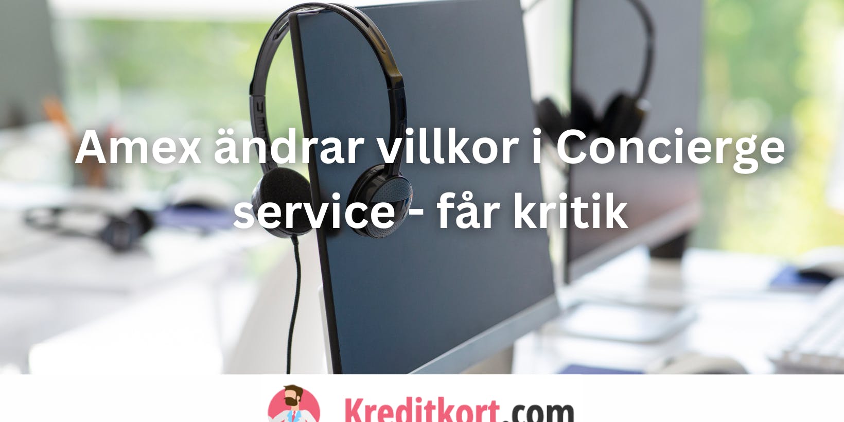 Amex ändrar villkor i Concierge service - får kritik