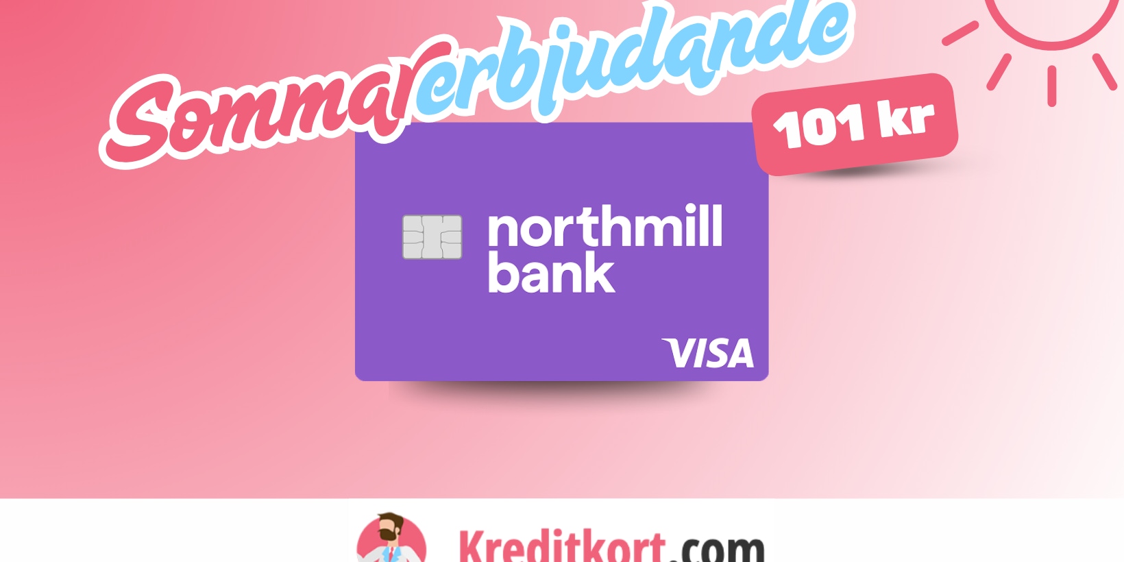 101 kr Välkomstgåva med Northmill Visa