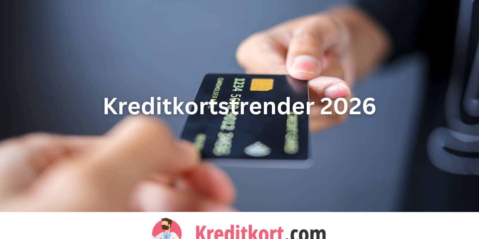 Kreditkortstrender 2026