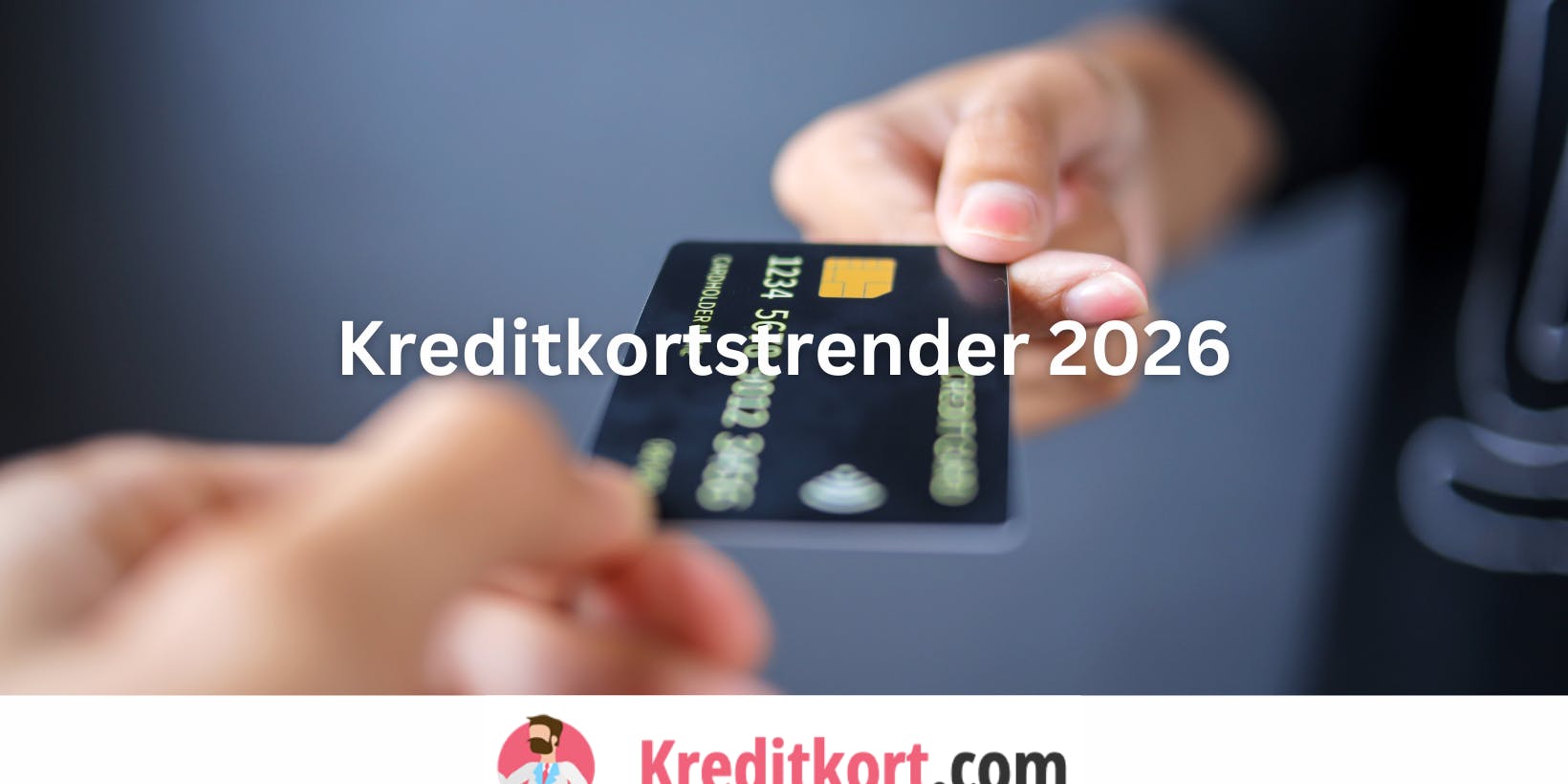 Kreditkortstrender 2026